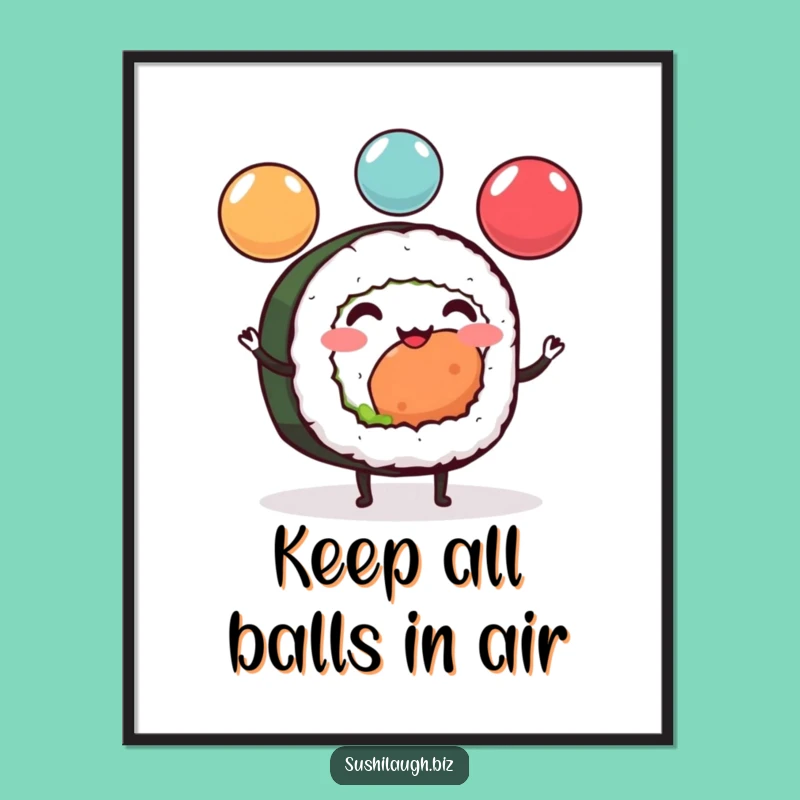Funny Sushi Roll Juggling Poster: Cheerful Ikura Ball Balance Wall Art