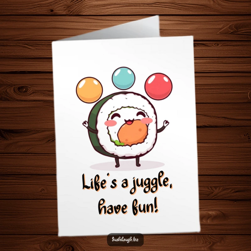 Funny Free Printable Birthday Card: Cheerful sushi roll with legs expertly juggling colorful ikura spheres for a birthday bash.