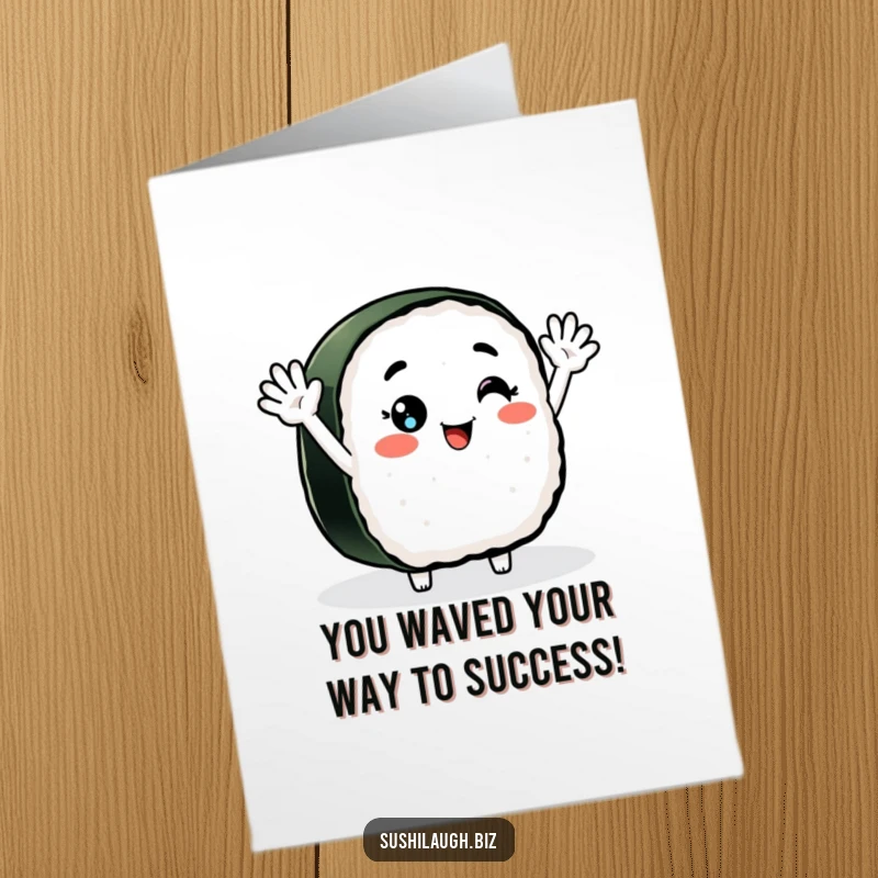 Funny Free Printable Congrats Card: A smiling nigiri sushi waves heartily to congratulate you on your amazing achievement.
