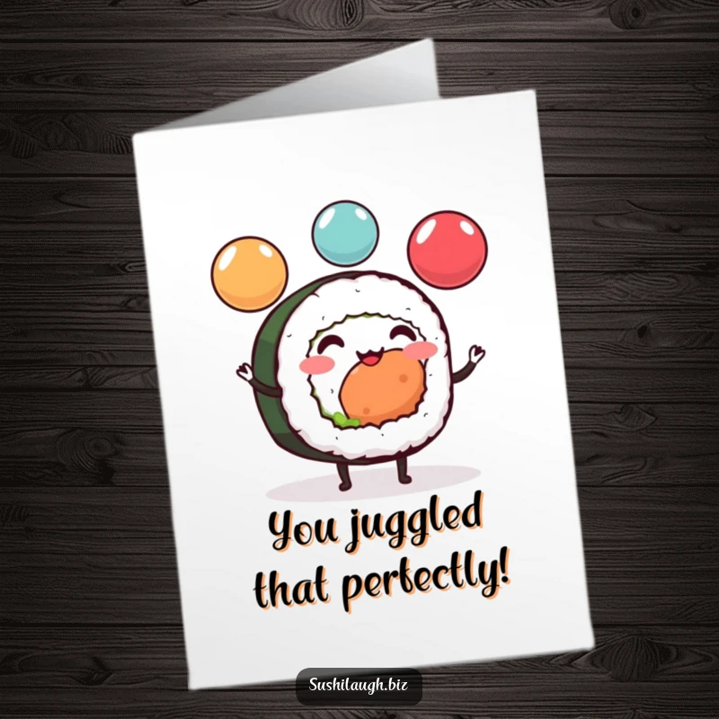 Funny Free Printable Congrats Card: Nimble sushi roll on tiny legs juggling ikura spheres to celebrate your fantastic win.