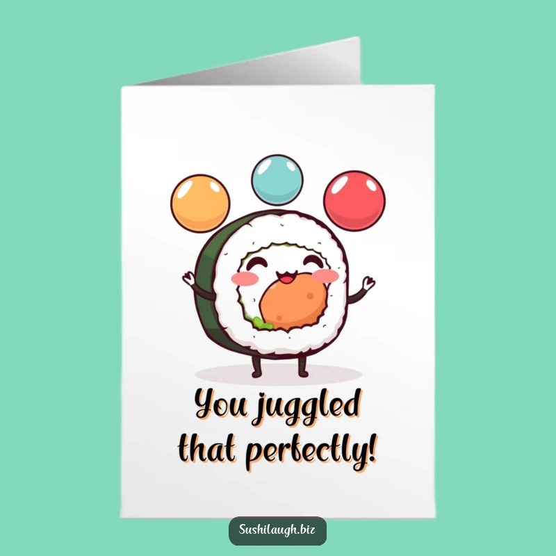 Free Printable Congrats Card: Juggling Sushi Roll Cheer, A Funny Downloadable Gift!