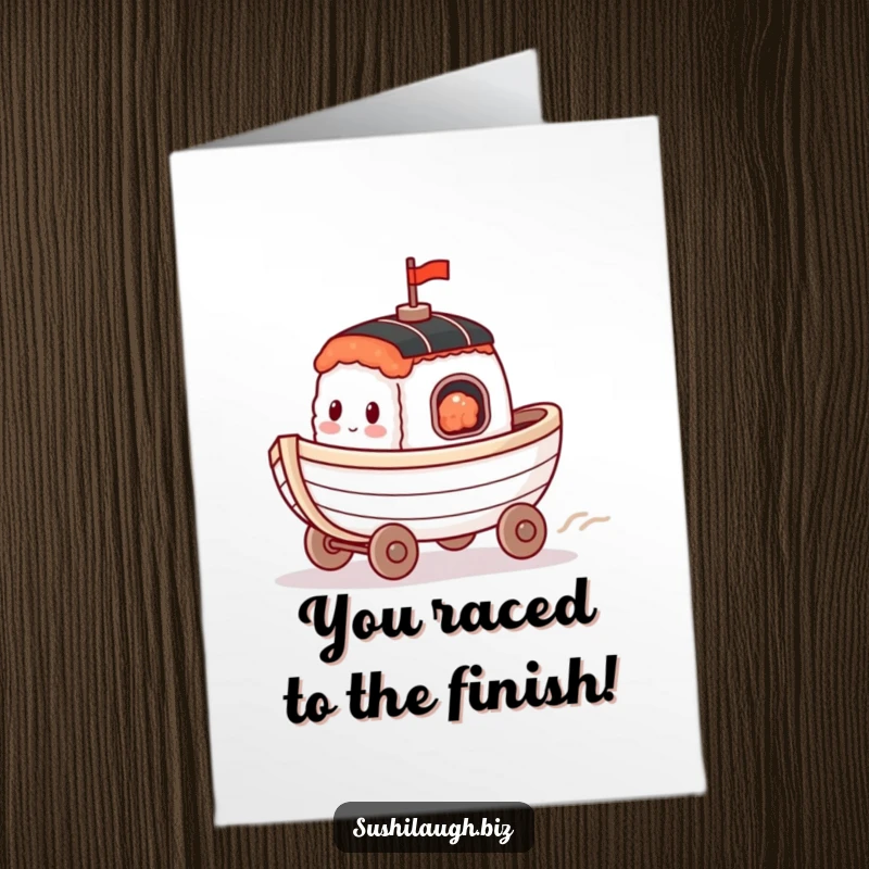 Funny Free Printable Congrats Card: A happy sushi boat on wheels speeding across the finish line to celebrate your win.