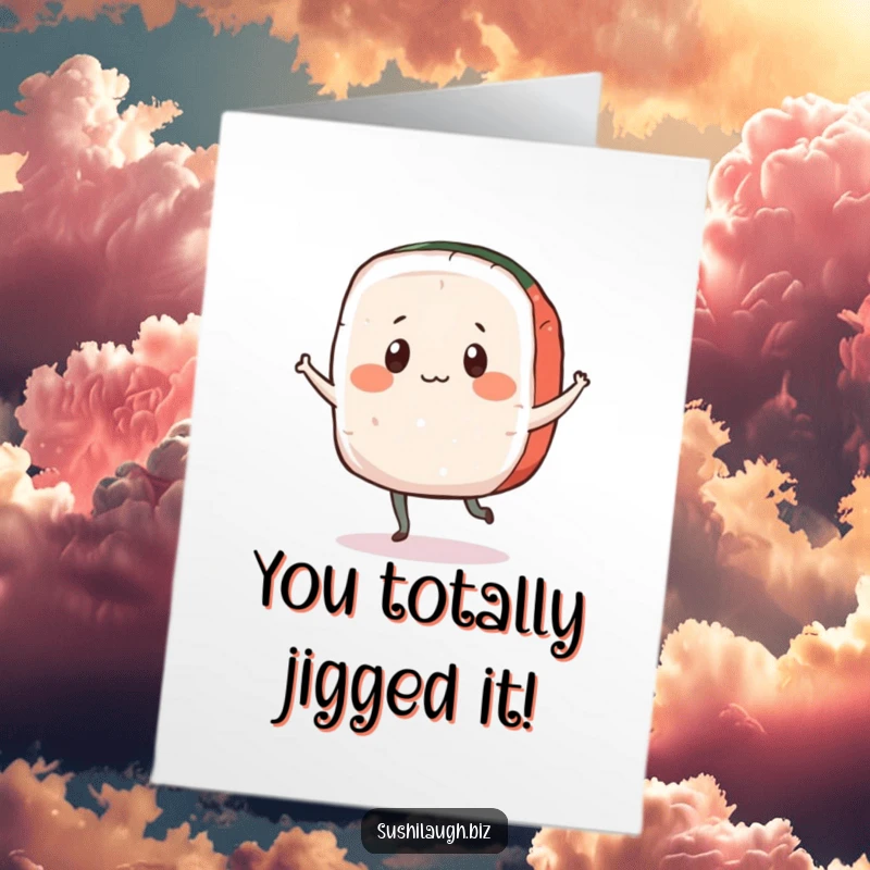 Funny Free Printable Congrats Card: A playful sashimi piece with happy eyes dancing a jig to celebrate your fantastic news.