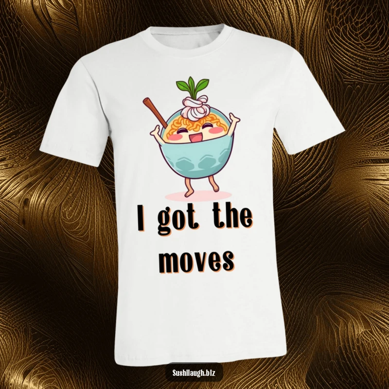 Funny Ramen T-Shirt depicting a happy ramen bowl character doing a silly dance move with infectious enthusiasm, perfect for food lovers.